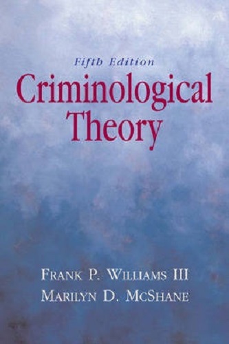 Criminological Theory By III Williams, Franklin P., Marilyn D. McShane