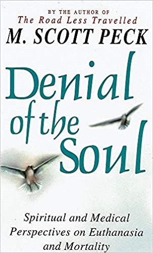 Denial of the Soul by M. Scott Peck