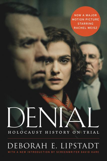Denial Holocaust History on Trial By Deborah E. Lipstadt