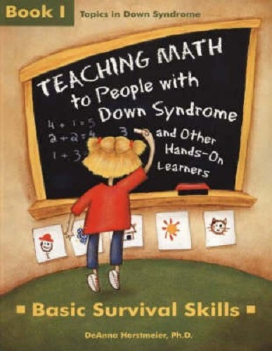 Teaching Math to People with Down Syndrome & Other Hands-on Learners Book 1
