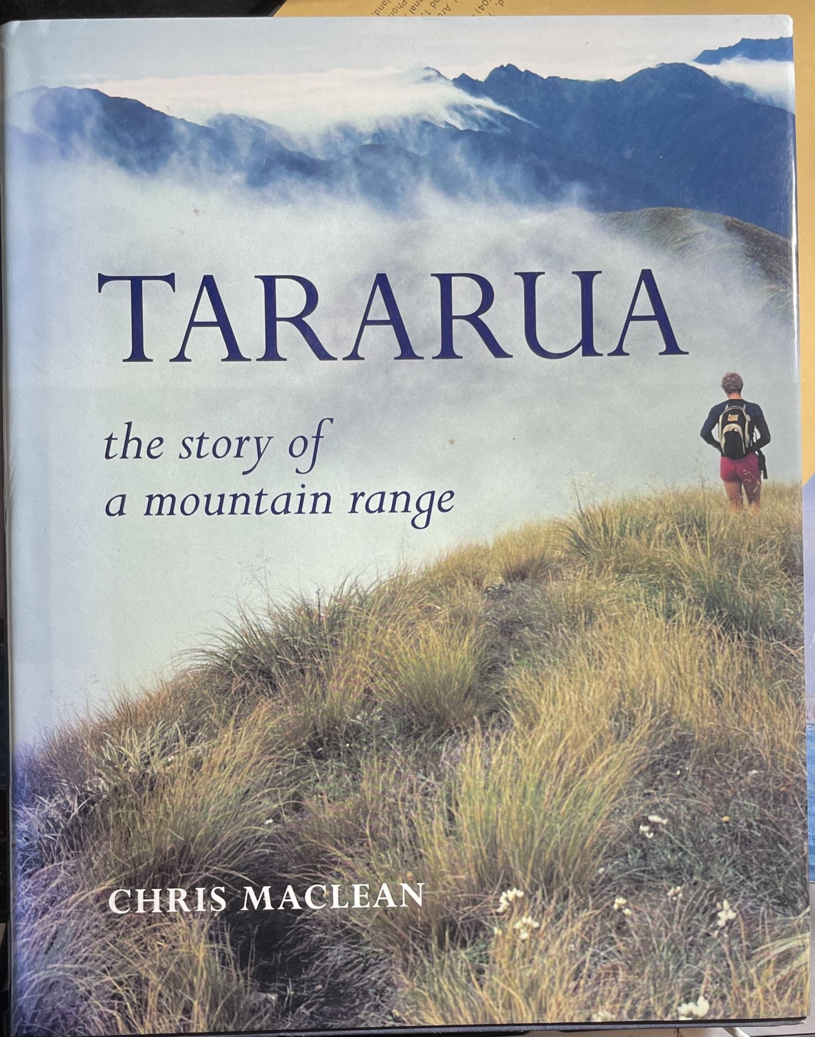 Tararua the Story of a Mountain Range By Chris Maclean Signed