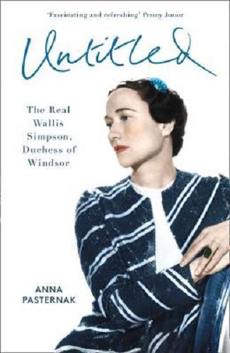 Untitled The Real Wallis Simpson, Duchess of Windsor By Anna Pasternak