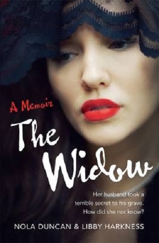 The Widow: A Memoir By Nola Duncan, Libby Harkness