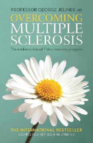 Overcoming Multiple Sclerosis The Evidence-based 7 Step Recovery Program