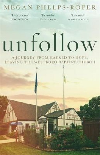 Unfollow By Megan Phelps-Roper