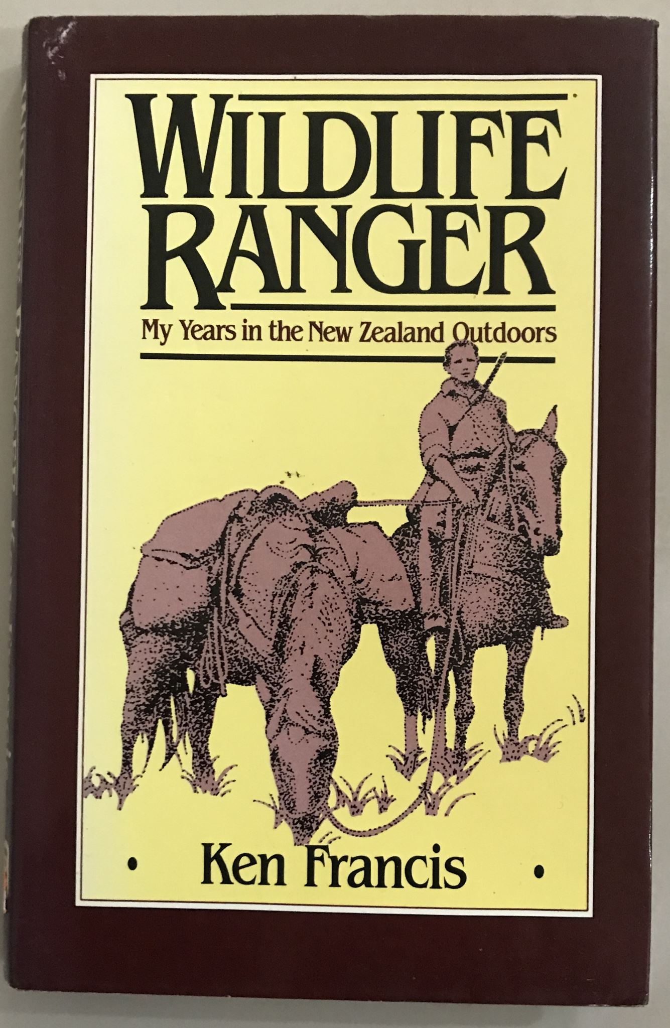Wildlife Ranger My Years in the New Zealand Outdoors by Ken Francis