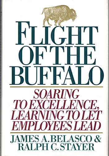 Flight of the Buffalo Soaring to Excellence, Learning to Let Employees Lead