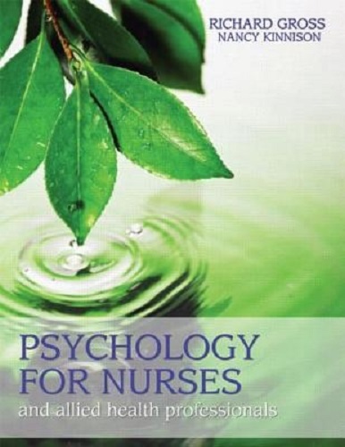 Psychology for Nurses and Allied Health Professionals by Richard Gross