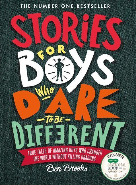 Stories for Boys Who Dare to be Different By Ben Brooks