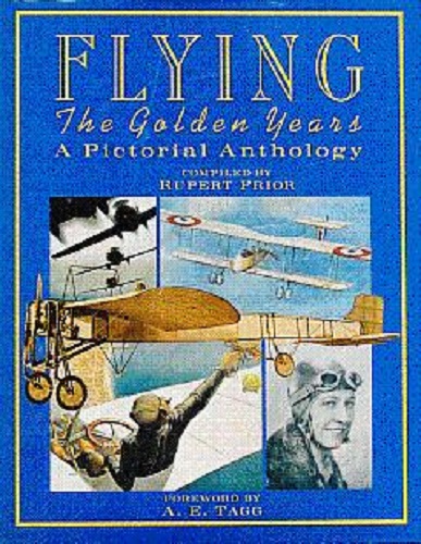 Flying The Golden Years A Pictorial Anthology