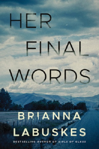 Her Final Words By Brianna Labuskes