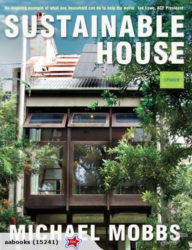 Sustainable House by Michael Mobbs