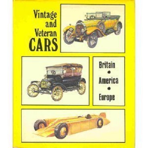 Vintage and Veteran Cars Britain, America, Europe