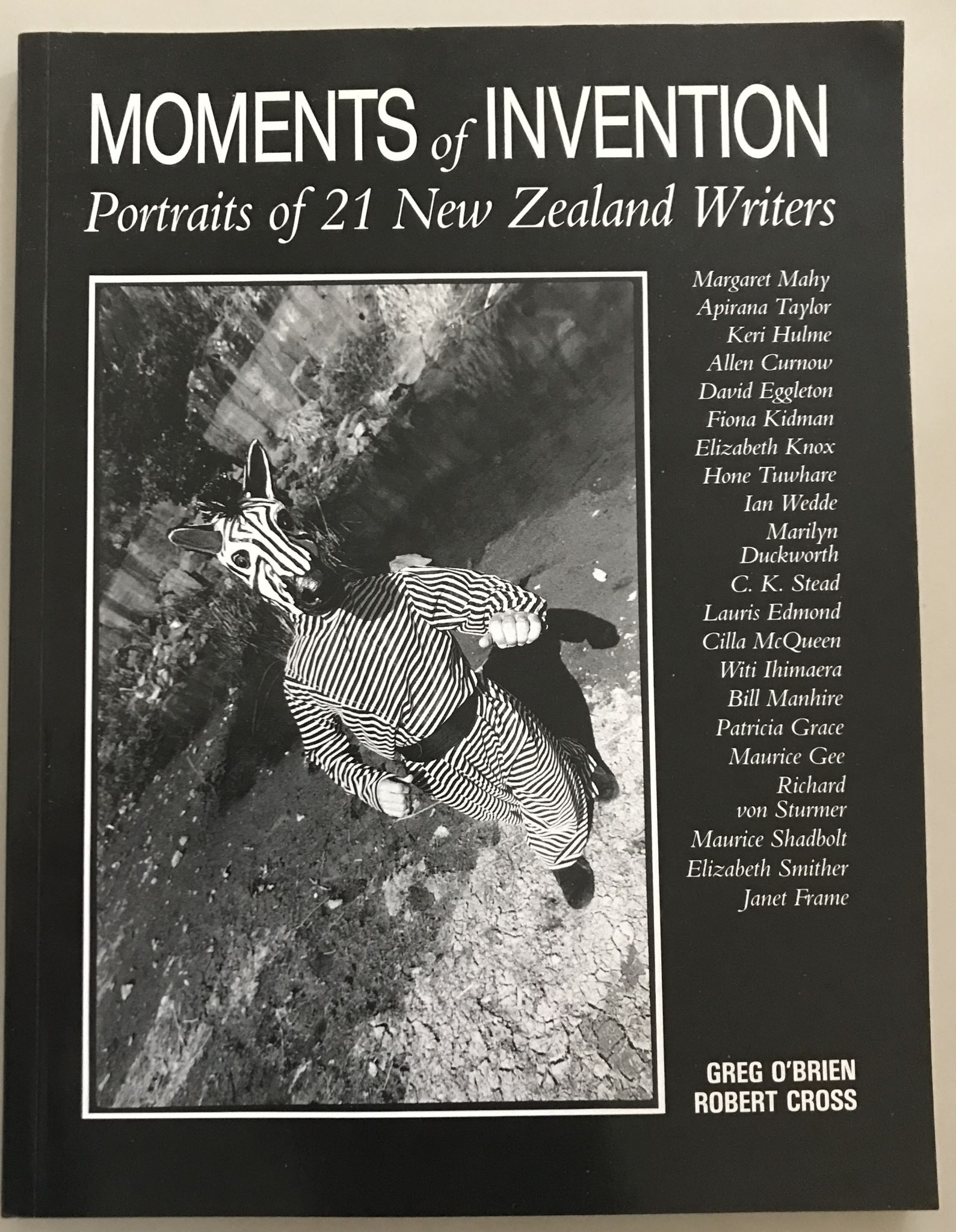 Moments of Invention Portraits of 21 New Zealand Writers