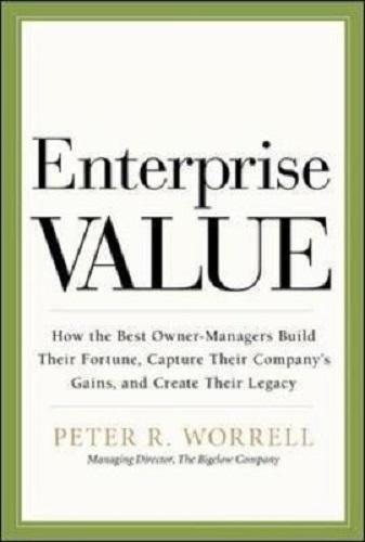 Enterprise Value How the Best Owner-managers Build Their Fortune