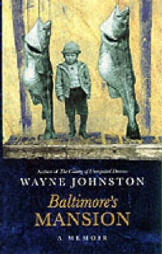 Baltimore's Mansion By Wayne Johnston