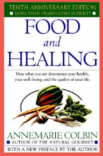 Food and Healing by Annemarie Colbin