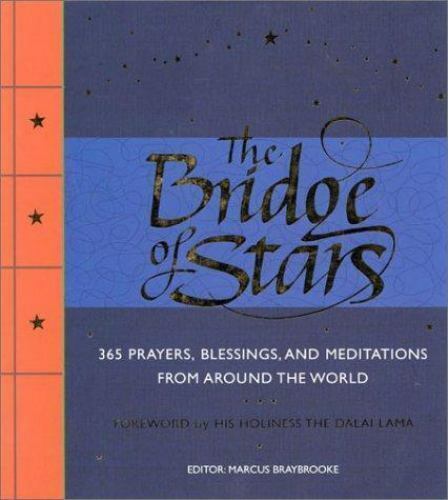 The Bridge of Stars 365 Prayers, Blessings and Meditations from Around the World