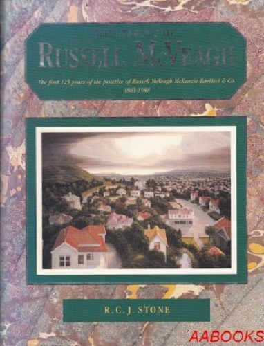 The Making of Russell McVeagh 1863-1988 by R.C.J. Stone