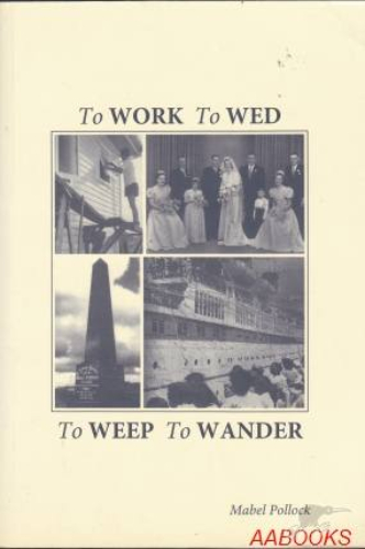 To Work To Wed To Weep To Wander M. Pollock Signed