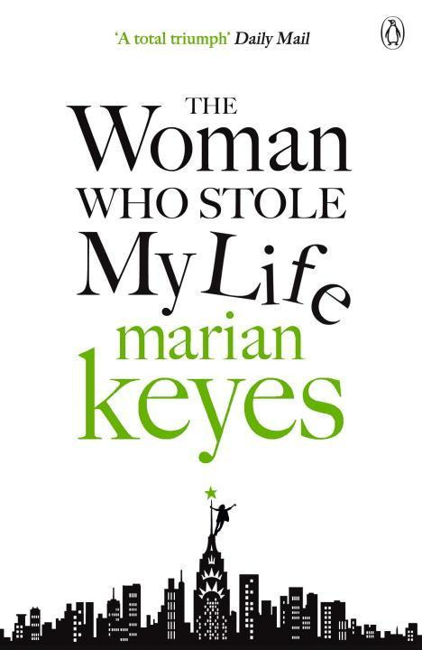 The Woman Who Stole My Life By Marian Keyes