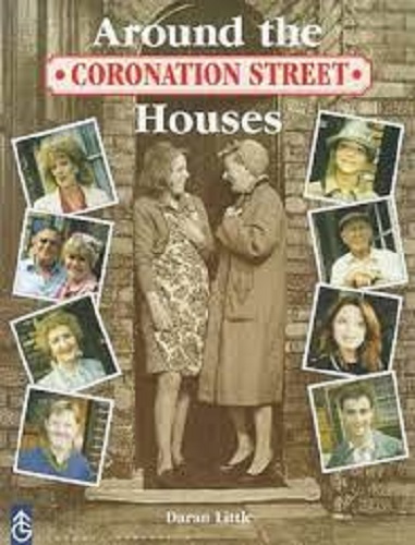 Around the Coronation Street Houses By Daran Little