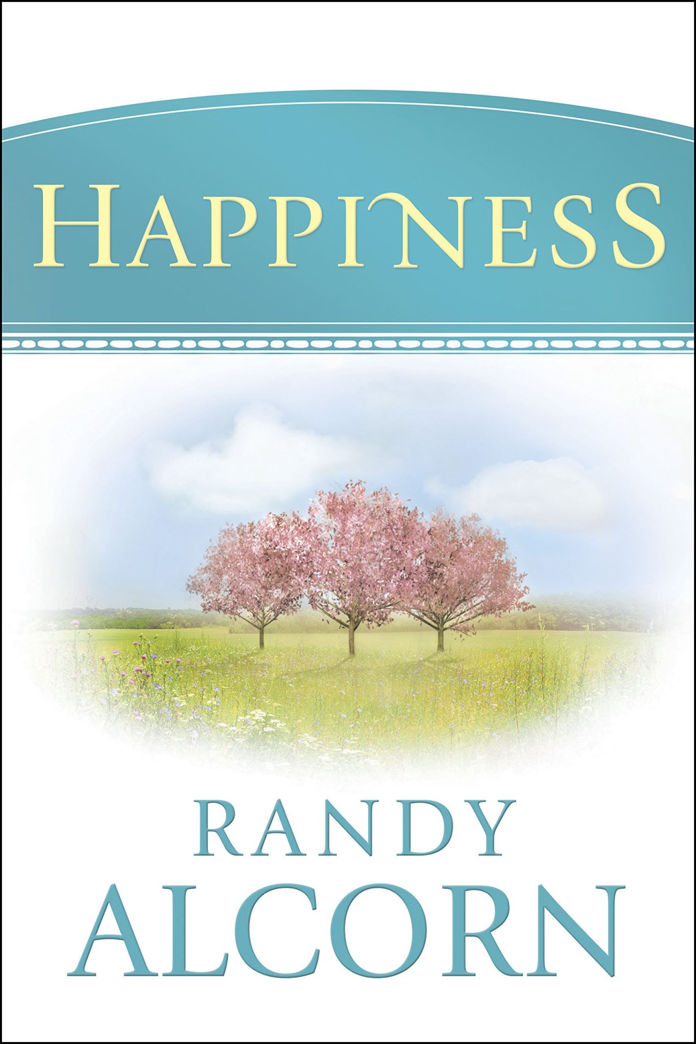 Happiness by Randy Alcorn