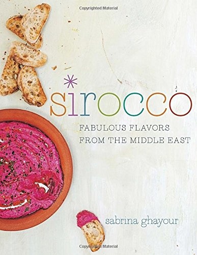 Sirocco Fabulous Flavors from the Middle East By Sabrina Ghayour