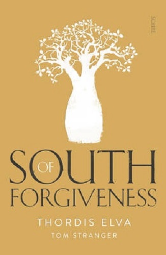 South of Forgiveness By Thordis Elva, Tom Stranger