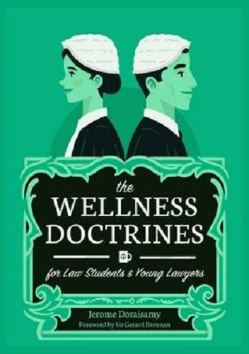 The Wellness Doctrines for Law Students & Young Lawyers By Jerome Doraisamy