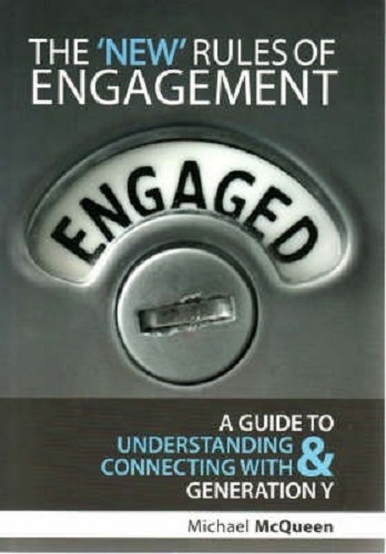The 'New' Rules of Engagement Understanding and Connecting with Generation Y
