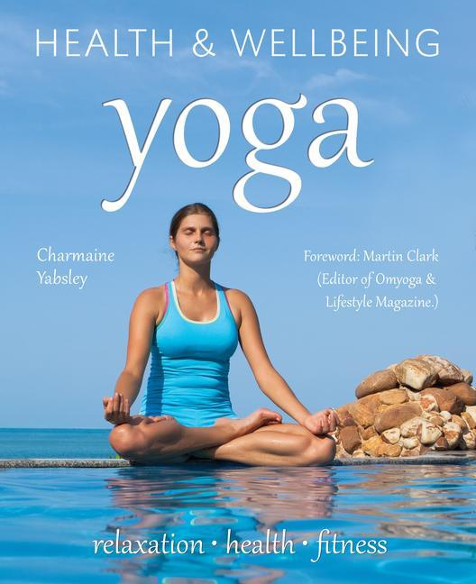 Yoga Relaxation, Health, Fitness, Postures (Health and Wellbeing)