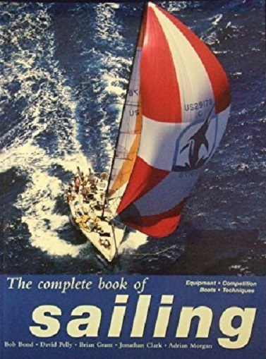 The Complete Book of Sailing Equipment, Boats, Competition Techniques