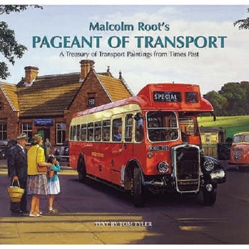 Malcolm Root's Pageant of Transport A Treasury of Transport Paintings from Times