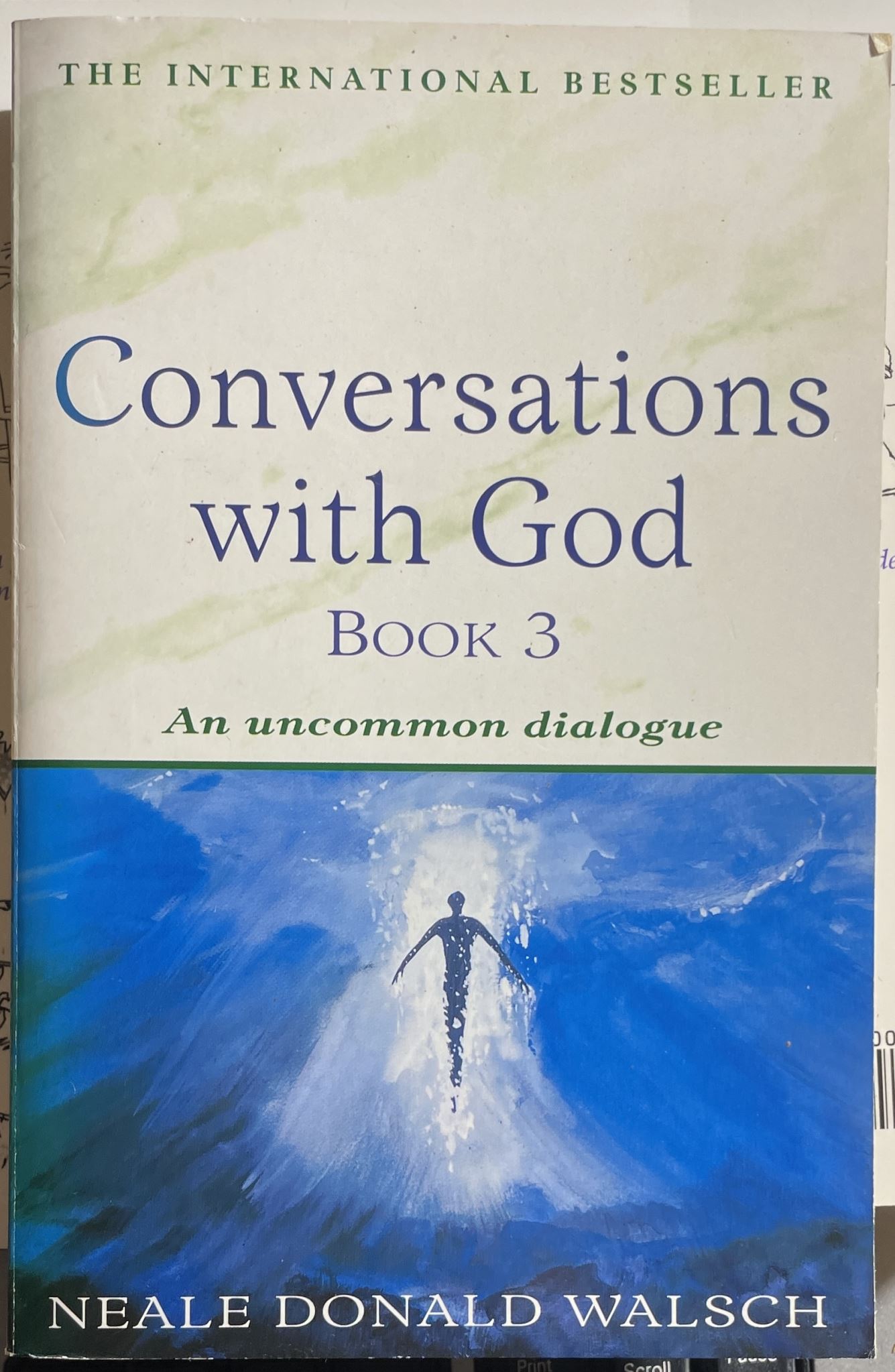 Conversations With God Book 3: An Uncommon Dialogue