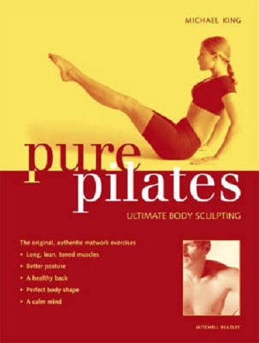 Pure Pilates Ultimate Body Sculpting by Michael King