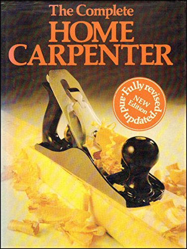 The Complete Home Carpenter