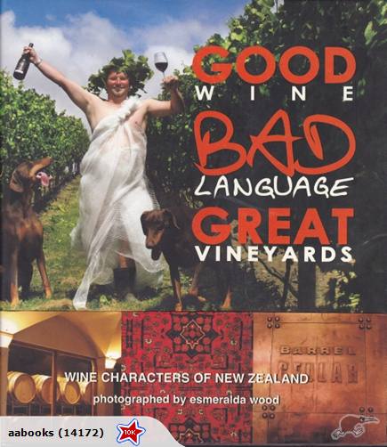 Good Wine Bad Language Great Vineyards (NZ)
