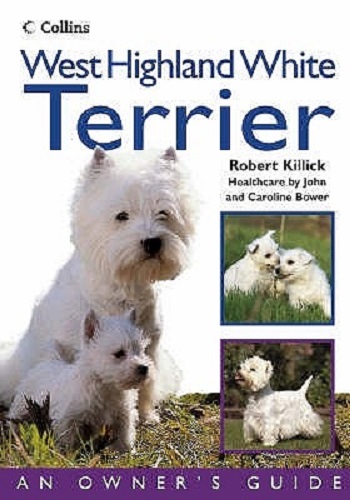 West Highland White Terrier (Collins Dog Owner's Guide)