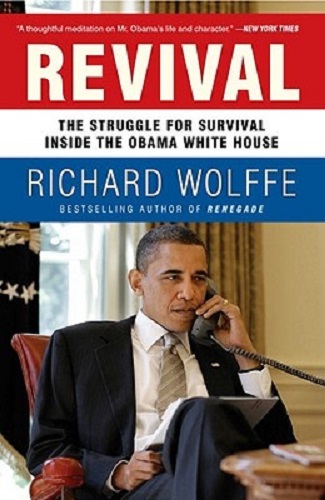 Revival The Struggle for Survival Inside the Obama White House By Richard Wolffe