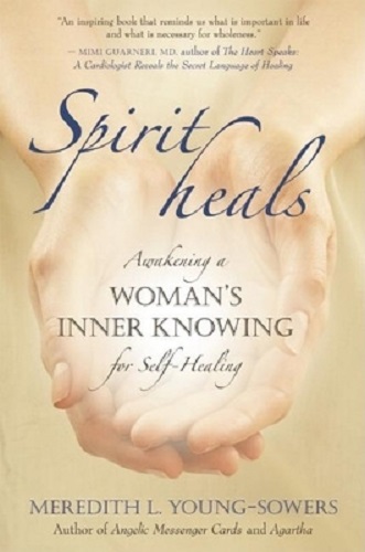 Spirit Heals Awakening a Woman's Inner Knowing for Self-Healing