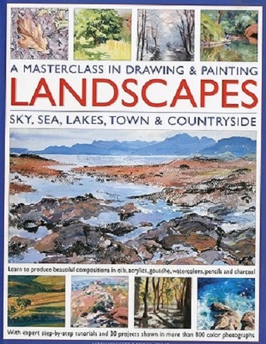 A Masterclass in Drawing & Painting Landscapes Sky Sea Lakes Town & Countryside