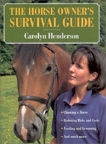 The Horse Owner's Survival Guide by Carolyn Henderson