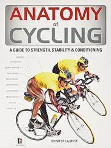 Anatomy of Cycling By Jennifer Laurita
