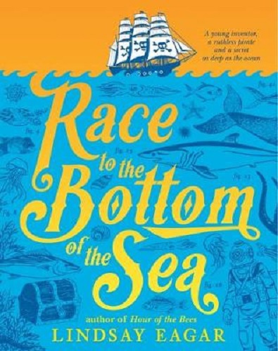 Race to the Bottom of the Sea By Lindsay Eagar