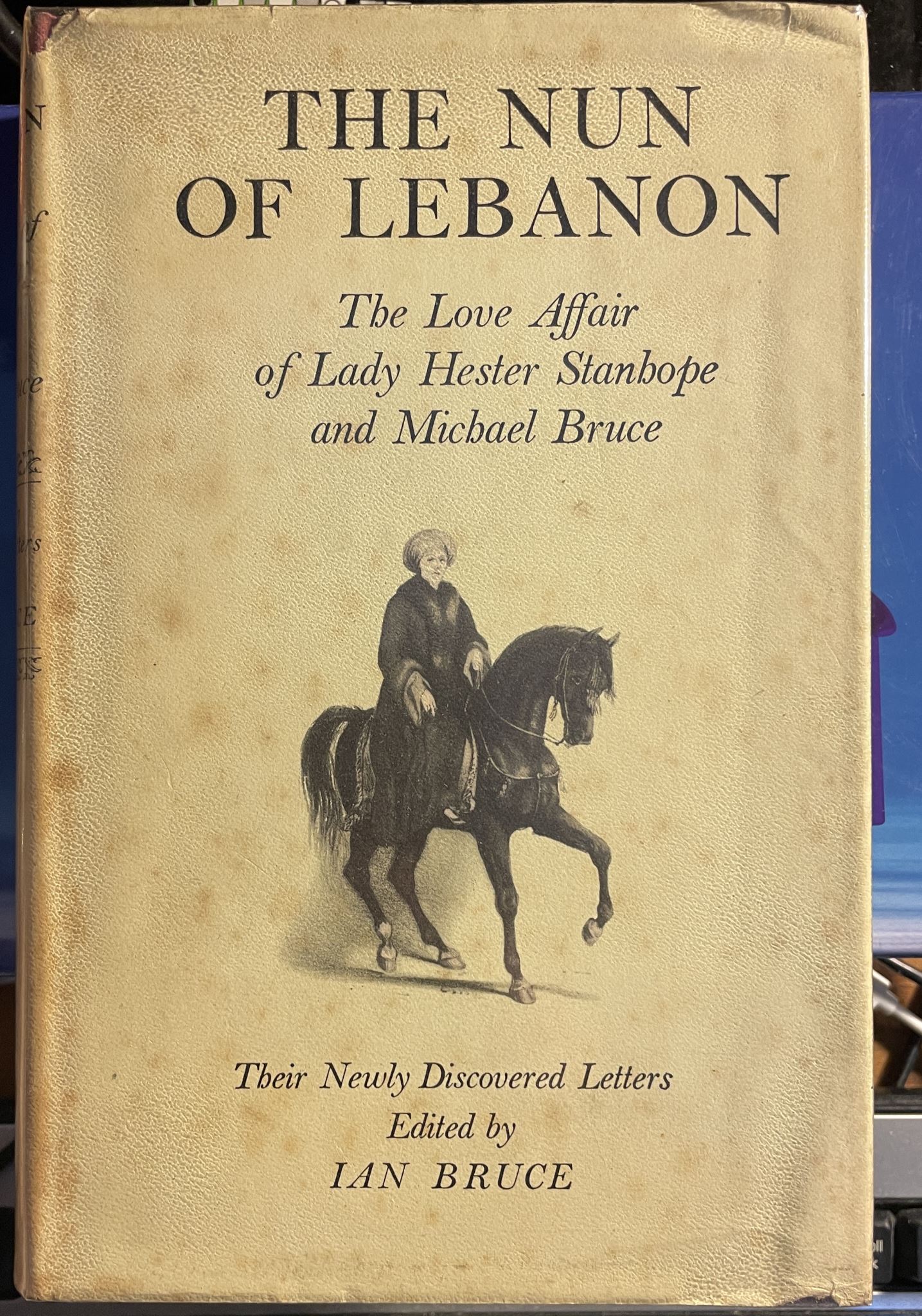The Nun of Lebanon: The Love Affair of Lady Hester Stanhope and Michael Bruce