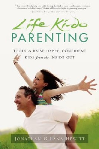 Life Ki-do Parenting Tools to Raise Happy, Confident Kids from the Inside Out