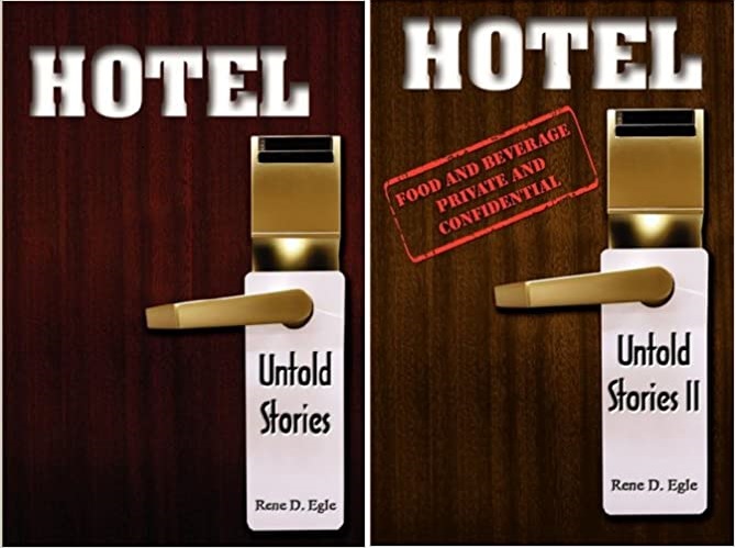 Hotel: Untold Stories I and II by Rene D. Egle