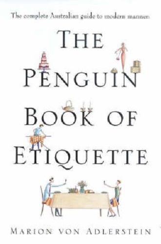 The Penguin Book of Etiquette Complete Australian Guide to Modern Manners