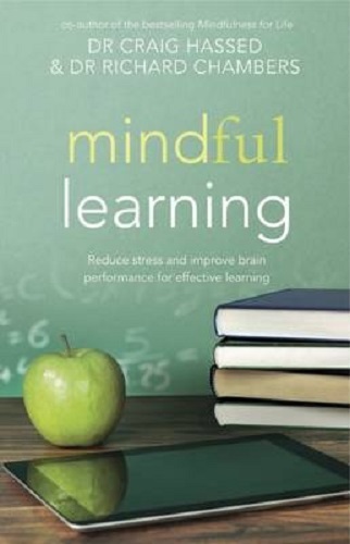 Mindful Learning Reduce Stress, Improve Brain Performance for Effective Learning